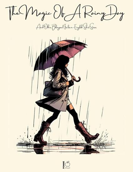 The Magic Of A Rainy Day And Other Bilingual Italian-English Short Stories