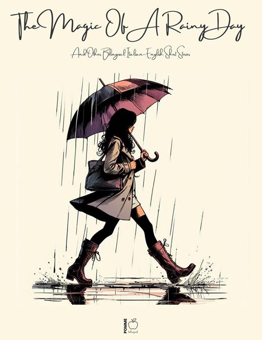 The Magic Of A Rainy Day And Other Bilingual Italian-English Short Stories