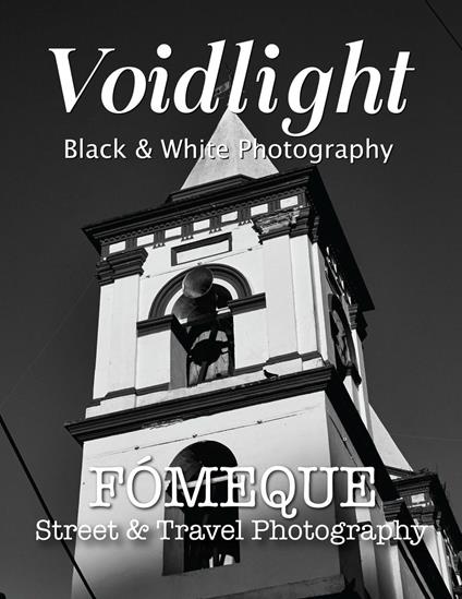 Voidlight: Black & White | Fómeque | Street & Travel Photography