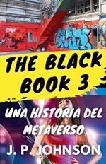 The Black Book 3. Una Historia del Metaverso