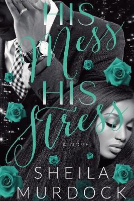 HIS Mess, HIS Stress - Sheila Murdock - cover