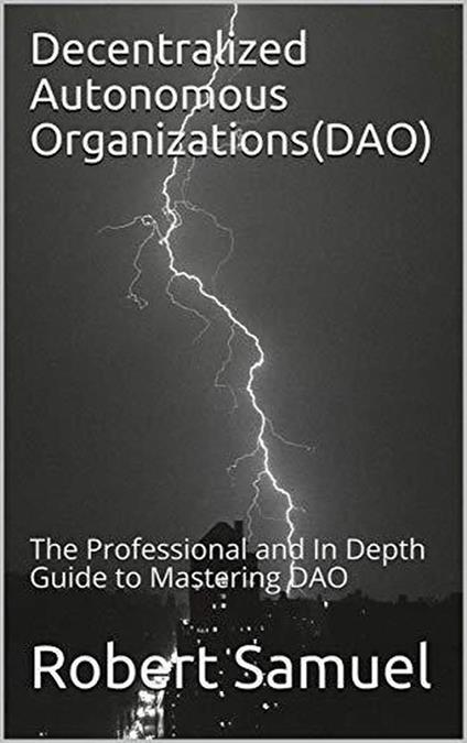 Decentralized Autonomous Organizations (DAO)