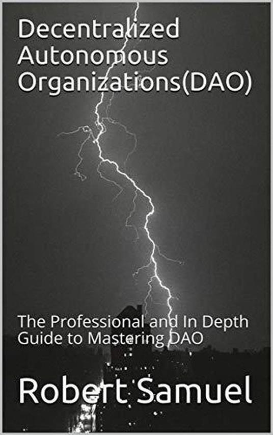 Decentralized Autonomous Organizations (DAO)