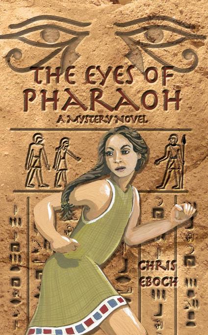 The Eyes of Pharaoh: A Mystery Novel - Chris Eboch - ebook
