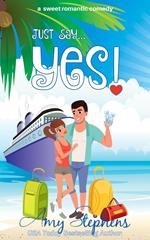 Just Say...Yes!