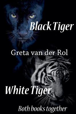 Black Tiger / White Tiger - Greta Van Der Rol - cover