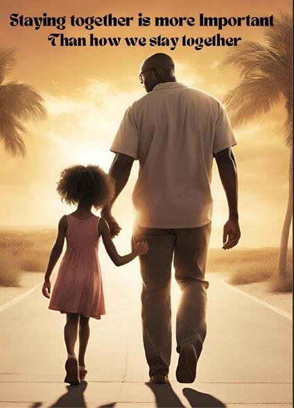 Staying Together is More Important Than How We Stay Together - Ray Shoulders - ebook