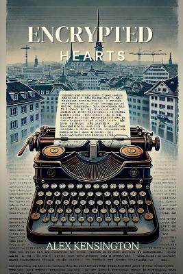 Encrypted Hearts - Alex Kensington - cover