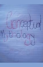 Conceptual Mythology