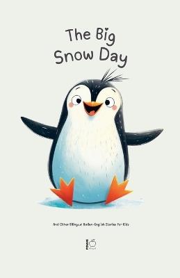 The Big Snow Day And Other Bilingual Italian-English Stories for Kids - Pomme Bilingual - cover