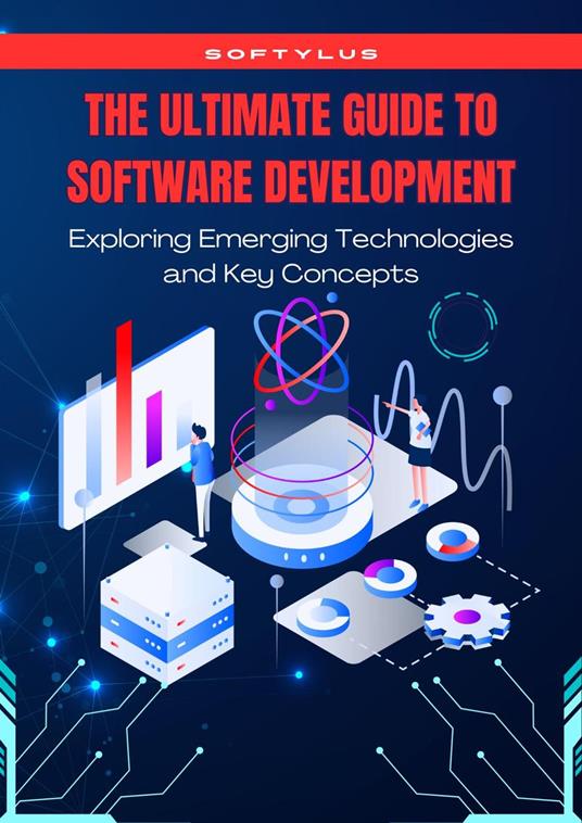 Title: The Ultimate Guide to Software Development: Exploring Emerging Technologies and Key Concepts