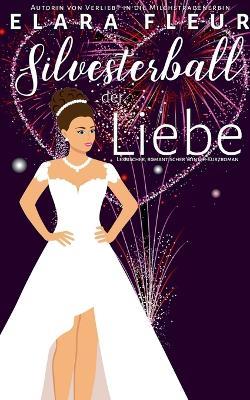 Silvesterball der Liebe - Elara Fleur - cover