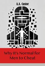 Why It's Normal for Men to Cheat