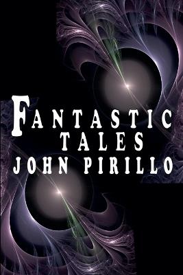 Fantastic Tales - John Pirillo - cover