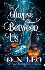 The Glimpse Between Us