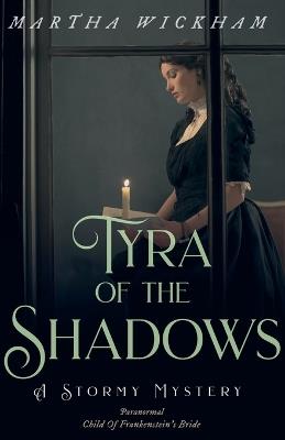 Tyra of the Shadows - Martha Wickham - cover