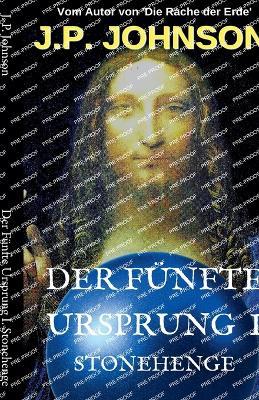 Der Fünfte Ursprung I. Stonehenge - J P Johnson - cover