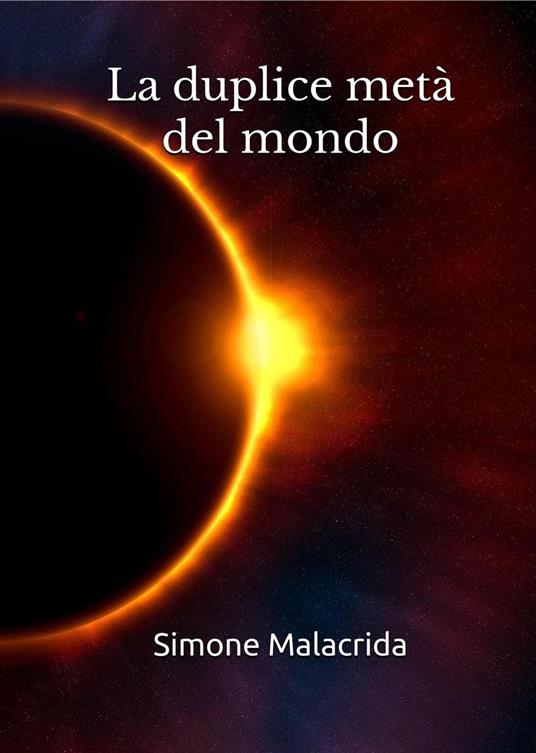 La duplice metà del mondo - Simone Malacrida - ebook