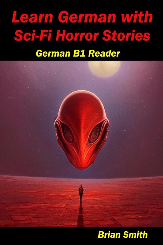 Learn German with Sci-Fi Horror Stories
