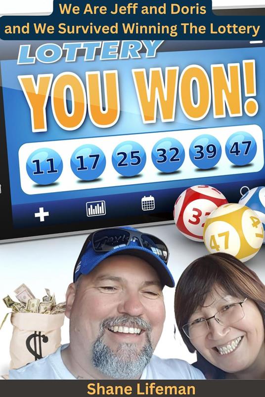 We are Jeff and Doris and We Survived Winning The Lottery