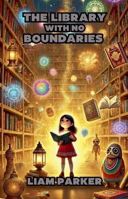 The Library with No Boundaries - Liam Parker - cover
