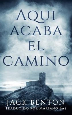 Aquí acaba el camino - Jack Benton - cover