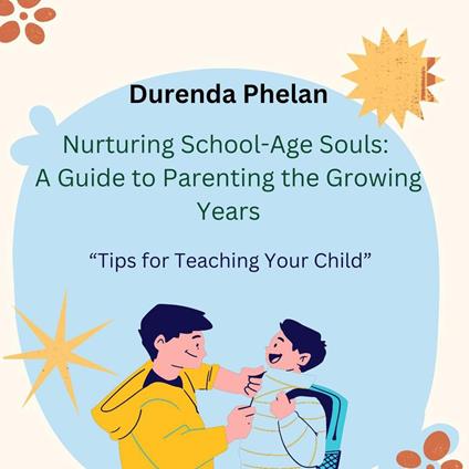 Nurturing School-Age Souls - Durenda Phelan - ebook