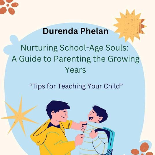 Nurturing School-Age Souls - Durenda Phelan - ebook