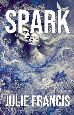 Spark - Julie Francis - cover