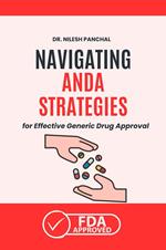 Navigating ANDA: Strategies for Effective Generic Drug Approval