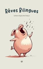 R?ves Bilingues: Contes en Anglais et en Fran?ais