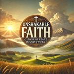 Unshakeable Faith- 31 Days of Peace in God’s Word