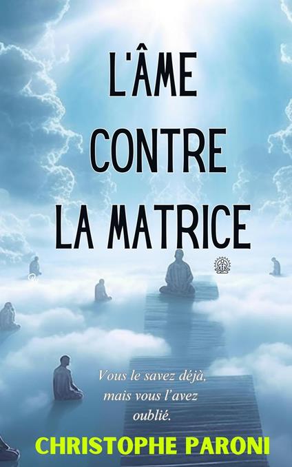 L'Ame contre la Matrice
