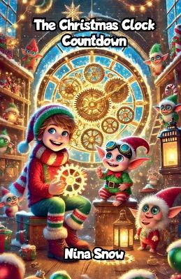 The Christmas Clock Countdown - Nina Snow - cover