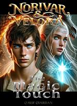 Norivar & Velora: The Magic Touch