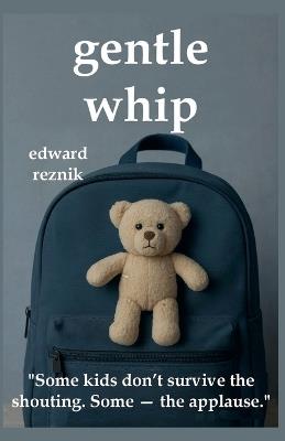 Gentle Whip - Edward Reznik - cover