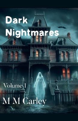 Dark Nightmares - M M Carley - cover