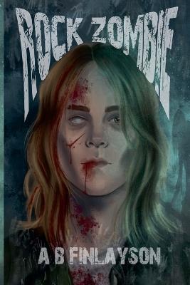 Rock Zombie - A B Finlayson - cover