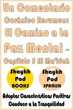 Un Comentario Coránico Resumen: El Camino a La Paz Mental – Capítulo 5 Al Ma'idah