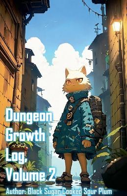 Dungeon Growth Log, Volume 2 - Zenithnovels - cover