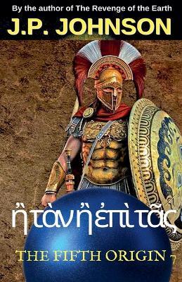 The Fifth Origin 7. ἢ τὰν ἢ ἐπὶ τᾶς - J P Johnson - cover