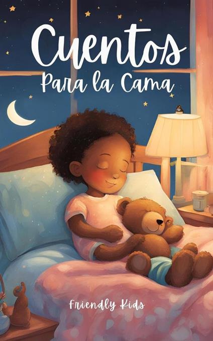 Cuentos Para la Cama - Friendly Kids - ebook