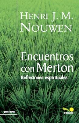 Encuentros con Merton - Henri J M Nouwen - cover
