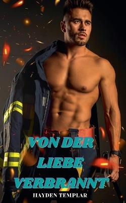 Von Der Liebe Verbrannt - Hayden Templar - cover