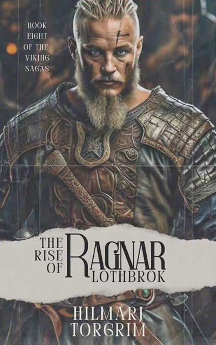 The Rise of Ragnar Lothbrok - Hilmarj Torgrim - ebook