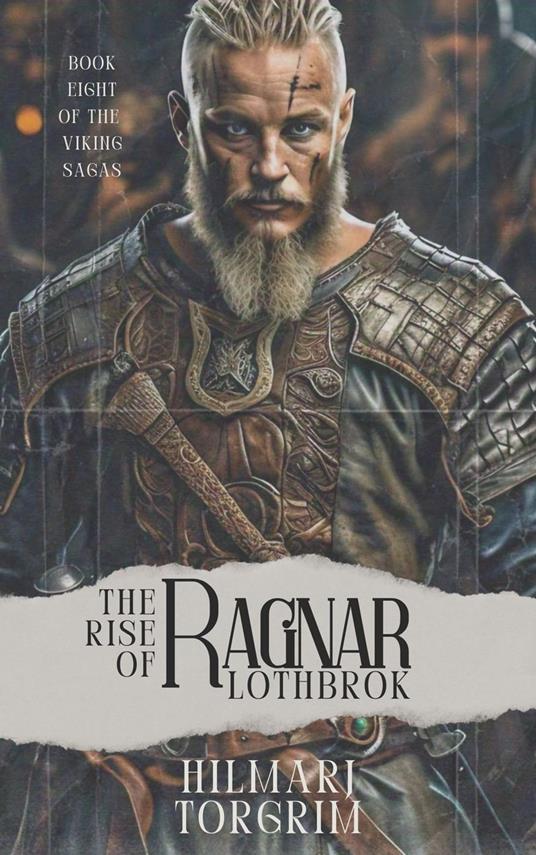 The Rise of Ragnar Lothbrok - Hilmarj Torgrim - ebook