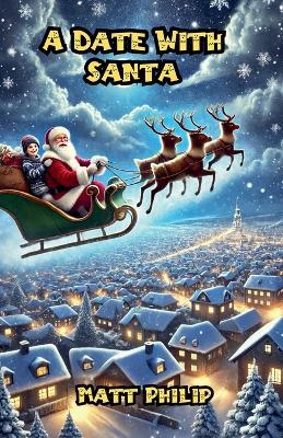 A Date With Santa - Matt Philip - cover