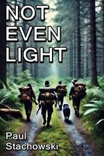 Not Even Light