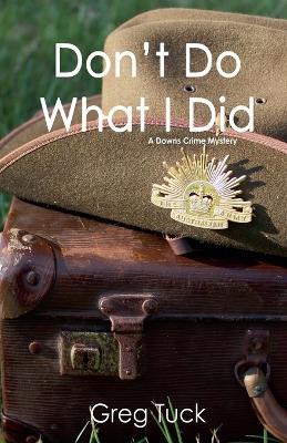 Don't Do What I Did - Greg Tuck - cover