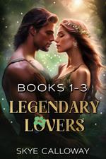 Legendary Lovers Books 1-3